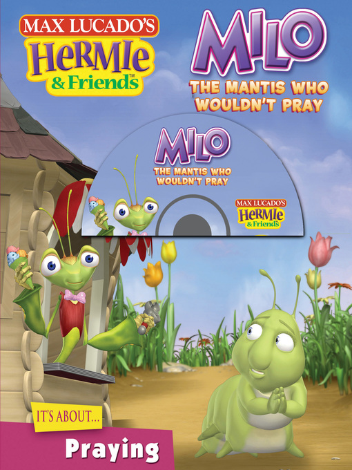Title details for Milo, the Mantis Who Wouldn't Pray by Max Lucado - Available